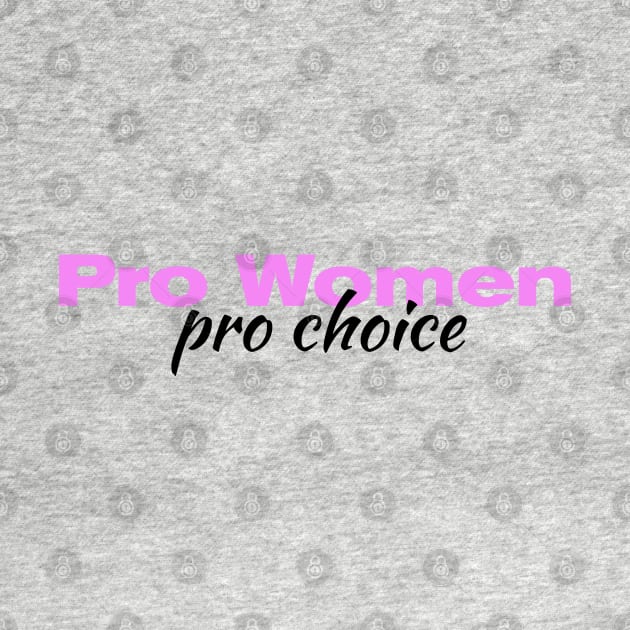 Pro Women Pro Choice| Roe V Wade| Planned Parenthood| women's rights| T-Shirts Stickers Cases by RevolutionToday